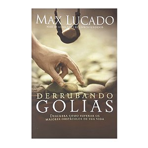 Derrubando Golias - Max Lucado