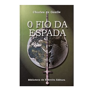 O Fio Da Espada - Charles De Gaulle