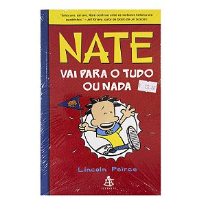 Nate Vai Para O Tudo Ou Nada - Livro 4 - Licoln Peirce