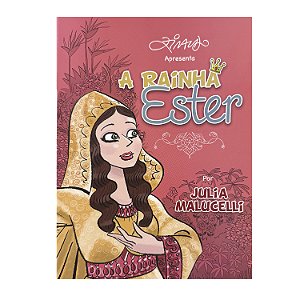 A Rainha Ester - Julia Malucelli/Ziraldo