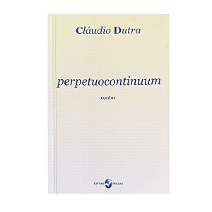Perpetuocontinuum - Cláudio Dutra