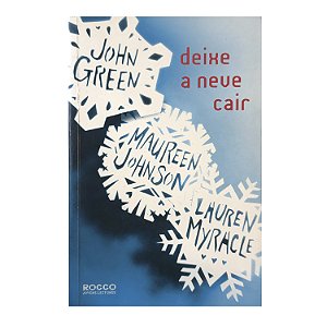 Deixe A Neve Cair - John Green/Maureen Johnson/Lauren Myracle