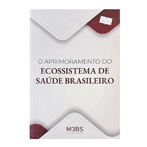 O Aprimoramento Do Ecossistema De Saúde Brasileiro - Lucas Miglioli (org.)