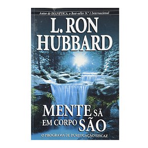 Mente Sã Em Corpo São - L. Ron Hubbard