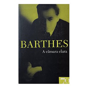 A Câmara Clara - Roland Barthes