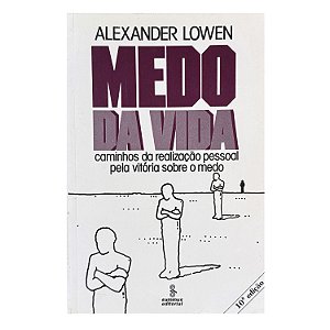 Medo Da Vida - Alexander Lowen