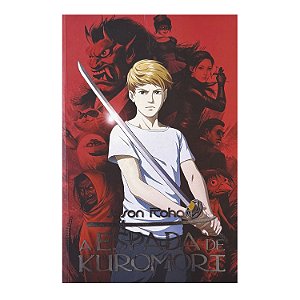 A Espada De Kuromori - Jason Rohan