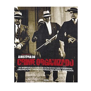 A História Do Crime Organizado - David Southwell