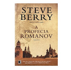 A Profecia Romanov - Steve Berry