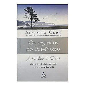Os Segredos Do Pai-Nosso - Augusto Cury