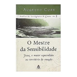 O Mestre Da Sensibilidade - Augusto Cury