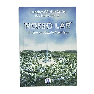 Nosso Lar - Francisco Cândido Xavier