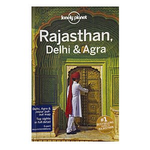 Lonely Planet Rajasthan, Delhi & Angra