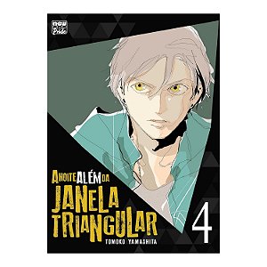 A noite além da janela triangular - Volume 4