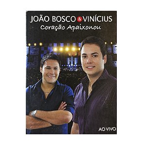 João Bosco e Vinicius - Coração Apaixonou
