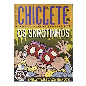 Chiclete: Os Skrotinhos - Nº 7