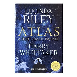 Atlas: A História De Pa Salt - Lucinda Riley