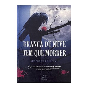 Branca De Neve Tem Que Morrer - Nele Neuhaus