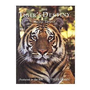 The Tiger's Destiny - Valmik Thapar