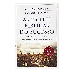 As 25 Leis Bíblicas Do Sucesso - William Douglas/Rubens Teixeira