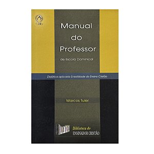 Manual Do Professor De Escola Dominical - Marcus Tuler