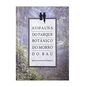 Avifauna Do Parque Botânico Do Baú - Beloni Terezinha Pauli Marterer