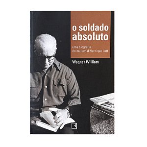 O Soldado Absoluto - Wagner William