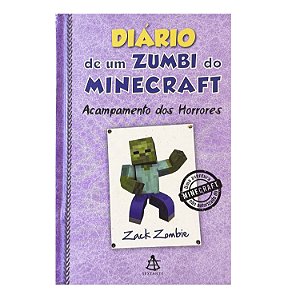 Diário De Um Zumbi Do Minecraft: Acampamento dos Horrores - Zack Zombie