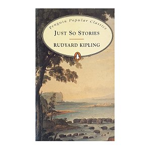 Just So Stories - Rudyard Kipling