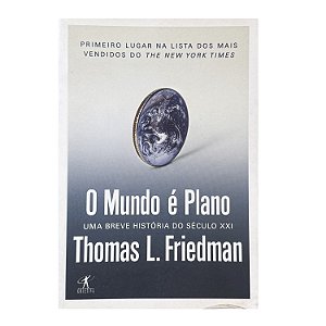 O Mundo É Plano - Thomas L. Friedman