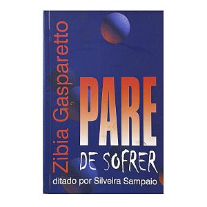 Para De Sofrer - Zibia Gasparetto