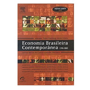 Economia Brasileira Contemporânea - Fábio Giambiagi/André Villla/ Lavínia Castro/Jennifer Hermann