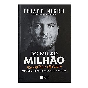 Do Mil Ao Milhão - Thiago Nigro