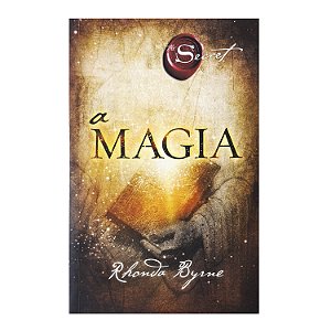 A Magia - Rhonda Byrne