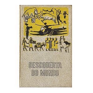 Descoberta Do Mundo: O Vale Dos Reis - Otto Neubert