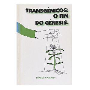 Transgênicos - Sebastião Pinheiro
