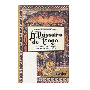 O Pássaro  De Fogo - Adriana Moura/Paulo Rezzutti