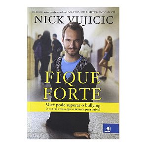 Fique Forte - Nick Vujicic