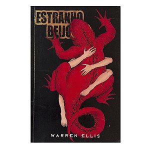 Estranho Beijo - Warren Ellis