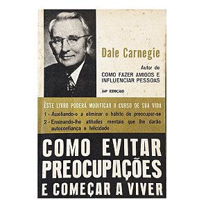 Como Evitar Preocuparções E Começar A Viver - Dale Caregie