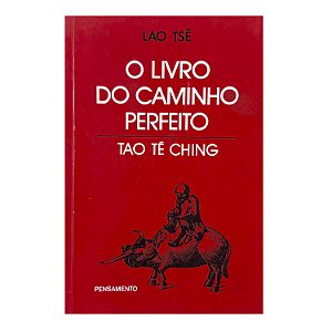 O Livro Do Caminho Perfeito - Lao Tsé