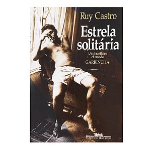 Estrela Solitária - Ruy Castro
