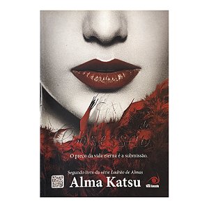 Refém Da Obsessão - Livro 2 - Alma Katsu