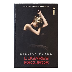 Lugares Escuros - Gillian Flynn