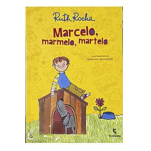Marcelo, Marmelo, Martelo - Ruth Rochas
