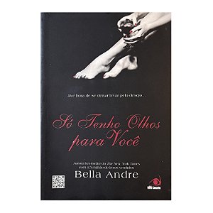 Só Tenho Olhos Para Você - Bella Andre