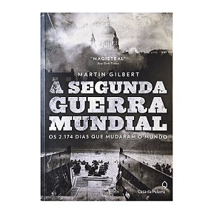 A Segunda Guerra Mundial - Martin Gilbert