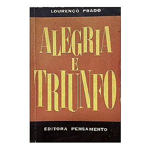 Alegria E Triunfo - Lourenço Prado