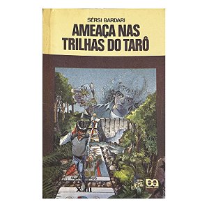 Ameaças Nas Trilhas Do Tarô - Sérsi Bardari
