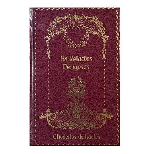 As Relações Perigosas - Choderlos De Laclos